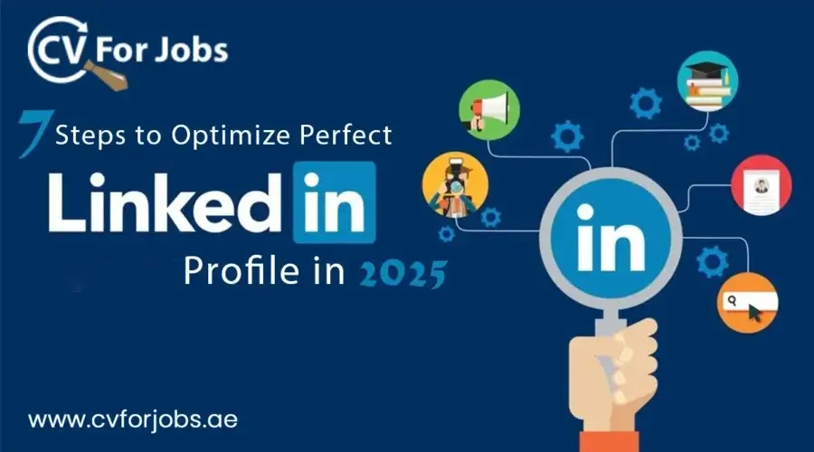 7 steps to optimize Perfect LinkedIn Profile in 2025