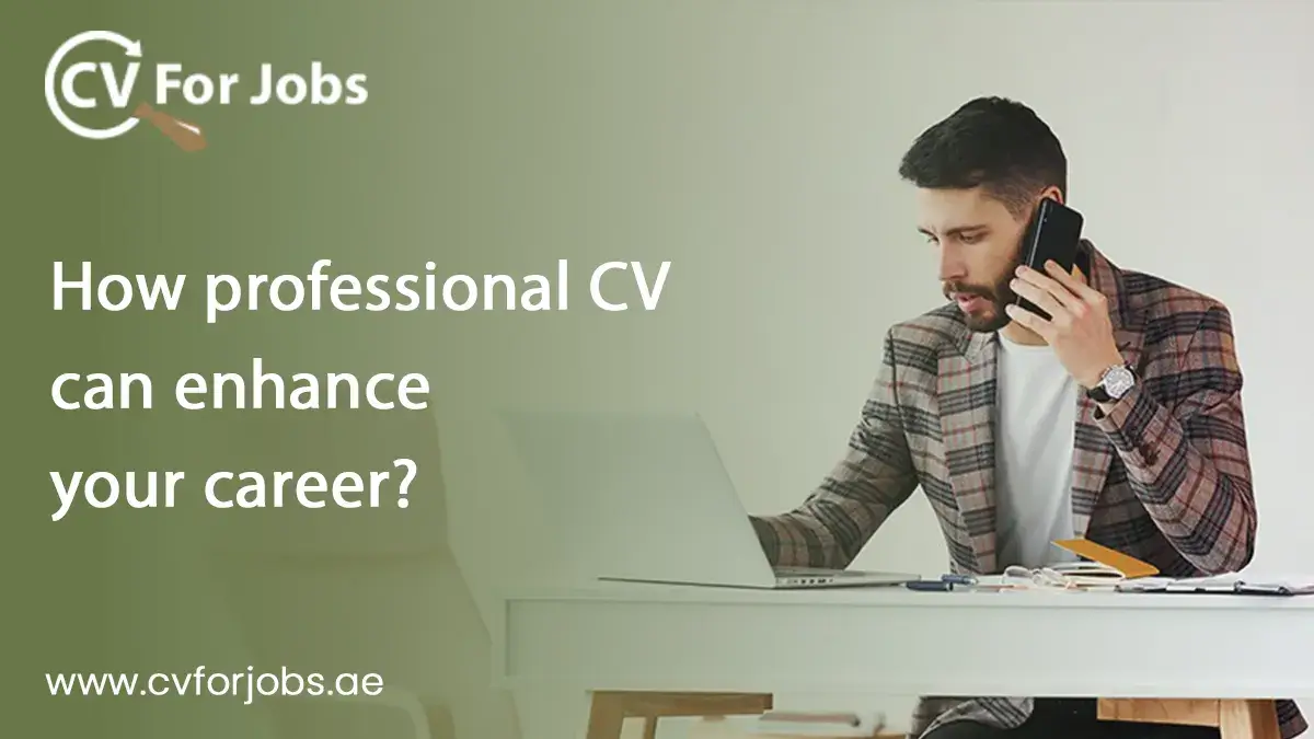 How professional CV can enhance your career