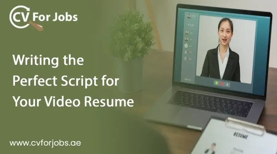 Writing the Perfect Script for Your Video Resume