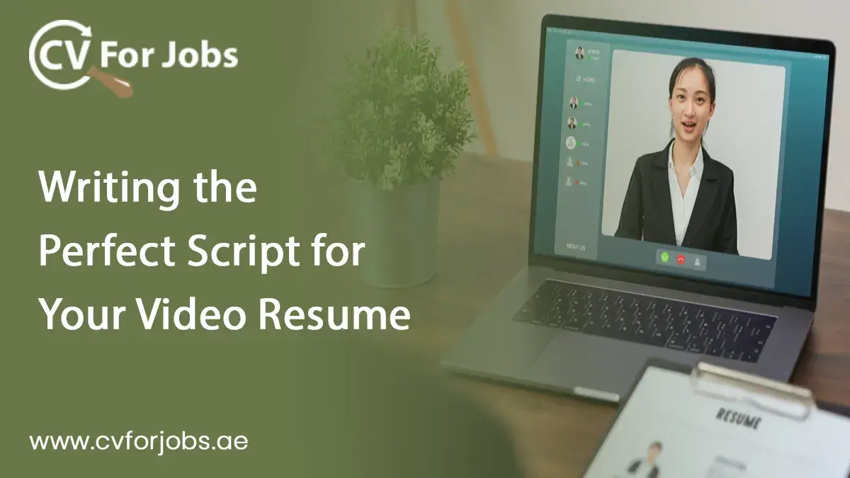 Writing the Perfect Script for Your Video Resume
