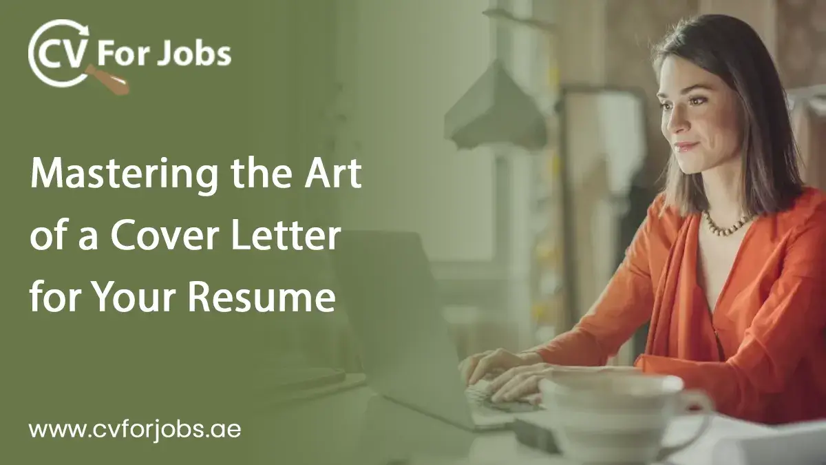 Mastering the Art of a Cover Letter for Your Resume